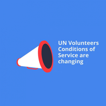 UN Volunteers Conditions of Service are changing!
